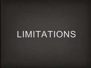 LIMITATIONS 
 