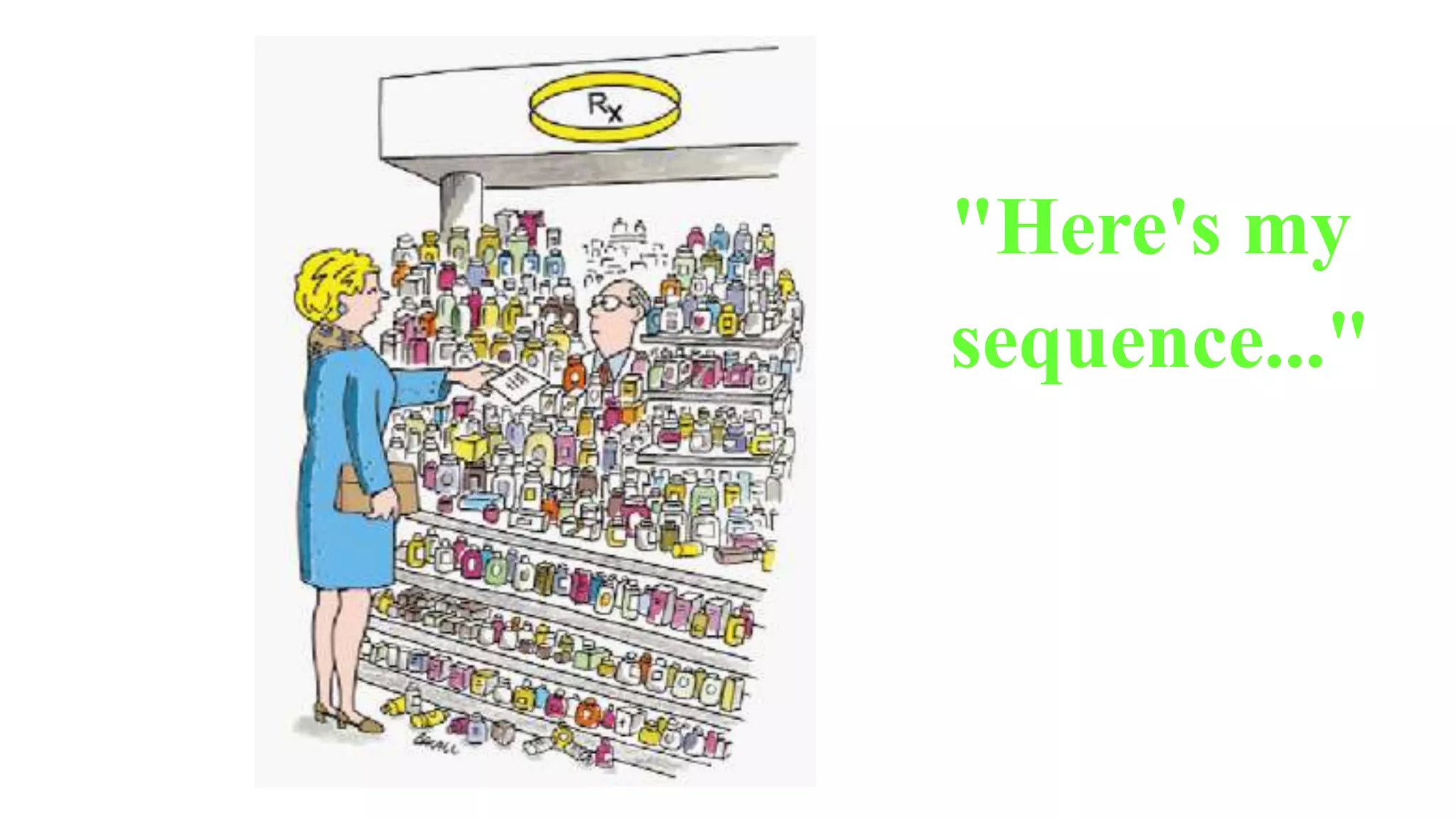 "Here's my
sequence..."
The New Yorker
 