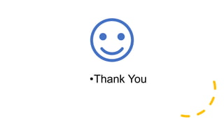•Thank You
 
