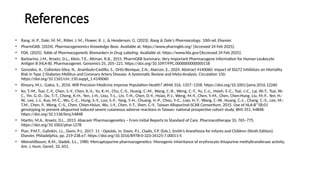 References
• Rang, H. P., Dale, M. M., Ritter, J. M., Flower, R. J., & Henderson, G. (2023). Rang & Dale's Pharmacology. 10th ed. Elsevier.
• PharmGKB. (2024). Pharmacogenomics Knowledge Base. Available at: https://www.pharmgkb.org/ [Accessed 24 Feb 2025].
• FDA. (2025). Table of Pharmacogenetic Biomarkers in Drug Labeling. Available at: https://www.fda.gov/[Accessed 24 Feb 2025].
• Barbarino, J.M., Kroetz, D.L., Klein, T.E., Altman, R.B., 2015. PharmGKB Summary: Very Important Pharmacogene Information for Human Leukocyte
Antigen B (HLA-B). Pharmacogenet. Genomics 25, 205–221. https://doi.org/10.1097/FPC.0000000000000118
• Gonzales, A., Collantes-Silva, N., Arambulo-Castillo, S., Ortiz-Benique, Z.N., Alarcon, E., 2024. Abstract 4140060: Impact of SGLT2 Inhibitors on Mortality
Risk in Type 2 Diabetes Mellitus and Coronary Artery Disease: A Systematic Review and Meta-Analysis. Circulation 150.
https://doi.org/10.1161/circ.150.suppl_1.4140060
• Khoury, M.J., Galea, S., 2016. Will Precision Medicine Improve Population Health? JAMA 316, 1357–1358. https://doi.org/10.1001/jama.2016.12260
• Ko, T.-M., Tsai, C.-Y., Chen, S.-Y., Chen, K.-S., Yu, K.-H., Chu, C.-S., Huang, C.-M., Wang, C.-R., Weng, C.-T., Yu, C.-L., Hsieh, S.-C., Tsai, J.-C., Lai, W.-T., Tsai, W.-
C., Yin, G.-D., Ou, T.-T., Cheng, K.-H., Yen, J.-H., Liou, T.-L., Lin, T.-H., Chen, D.-Y., Hsiao, P.-J., Weng, M.-Y., Chen, Y.-M., Chen, Chen-Hung, Liu, M.-F., Yen, H.-
W., Lee, J.-J., Kuo, M.-C., Wu, C.-C., Hung, S.-Y., Luo, S.-F., Yang, Y.-H., Chuang, H.-P., Chou, Y.-C., Liao, H.-T., Wang, C.-W., Huang, C.-L., Chang, C.-S., Lee, M.-
T.M., Chen, P., Wong, C.-S., Chen, Chien-Hsiun, Wu, J.-Y., Chen, Y.-T., Shen, C.-Y., Taiwan Allopurinol-SCAR Consortium, 2015. Use of HLA-B*58:01
genotyping to prevent allopurinol induced severe cutaneous adverse reactions in Taiwan: national prospective cohort study. BMJ 351, h4848.
https://doi.org/10.1136/bmj.h4848
• Martin, M.A., Kroetz, D.L., 2013. Abacavir Pharmacogenetics – From Initial Reports to Standard of Care. Pharmacotherapy 33, 765–775.
https://doi.org/10.1002/phar.1278
• Pian, P.M.T., Galinkin, J.L., Davis, P.J., 2017. 11 - Opioids, in: Davis, P.J., Cladis, F.P. (Eds.), Smith’s Anesthesia for Infants and Children (Ninth Edition).
Elsevier, Philadelphia, pp. 219-238.e7. https://doi.org/10.1016/B978-0-323-34125-7.00011-5
• Weinshilboum, R.M., Sladek, S.L., 1980. Mercaptopurine pharmacogenetics: Monogenic inheritance of erythrocyte thiopurine methyltransferase activity.
Am. J. Hum. Genet. 32, 651.
 