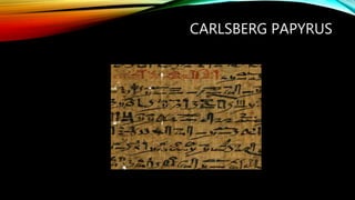 CARLSBERG PAPYRUS
 
