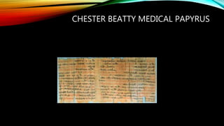 CHESTER BEATTY MEDICAL PAPYRUS
 