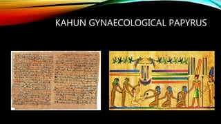 KAHUN GYNAECOLOGICAL PAPYRUS
 