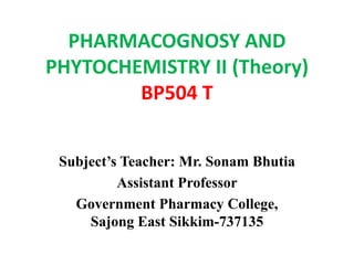 Pharmacognosy and phytochemistry ii (theory) | PPT
