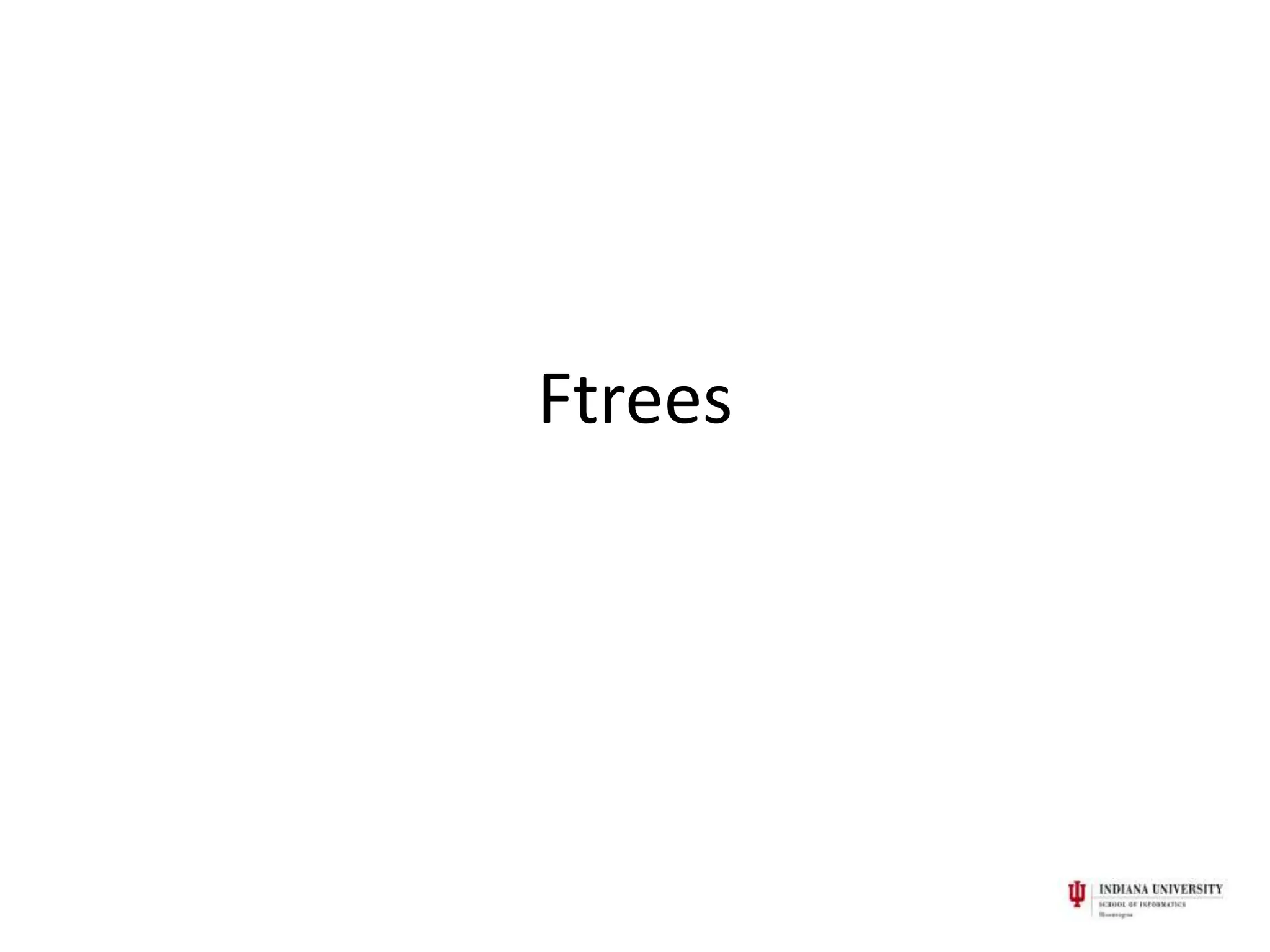 Ftrees
 