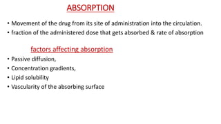 Pharmacokinetics absorption and distribution | PPTX