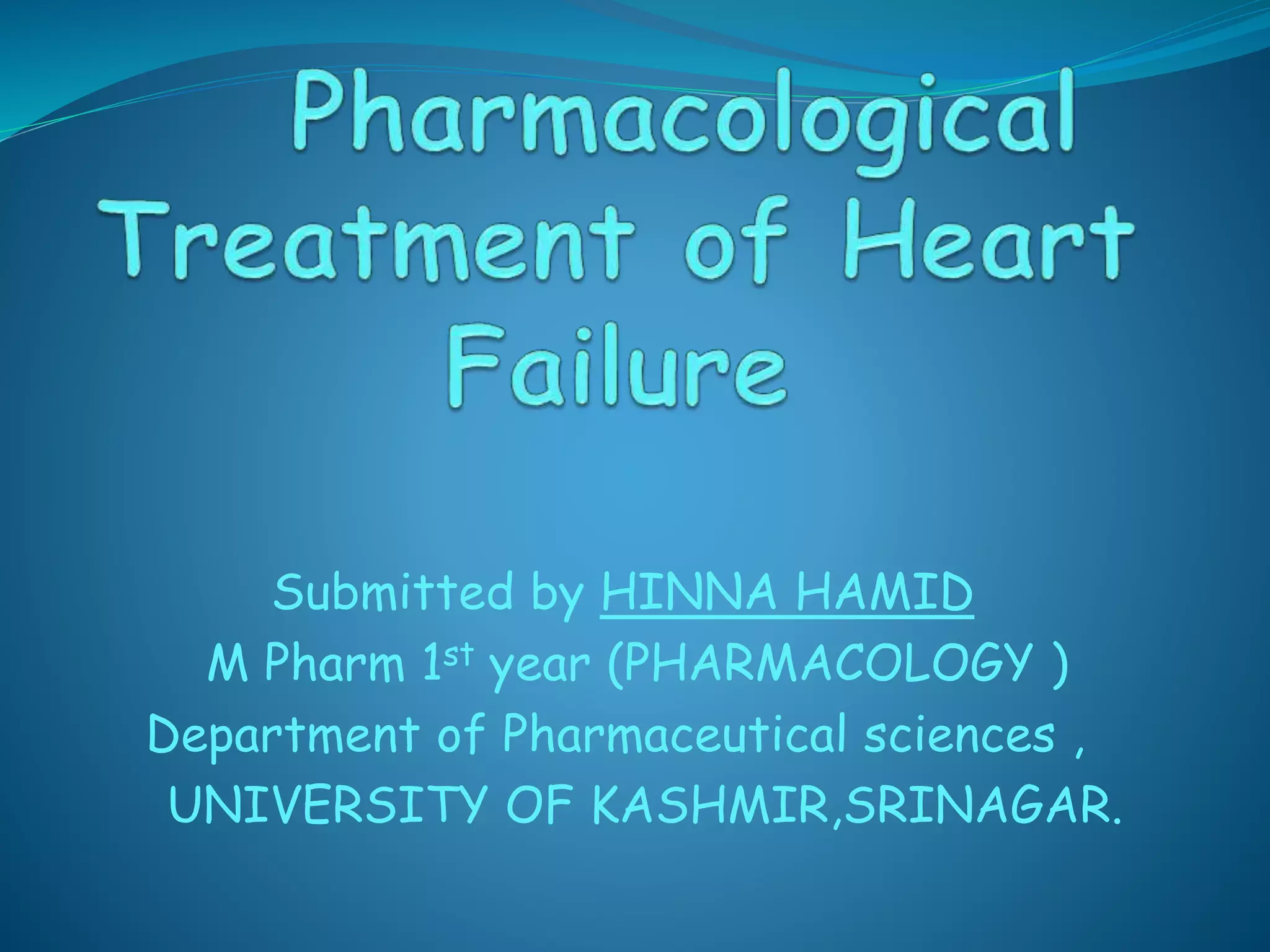 Pharmacological treatment of heart failure | PPT 