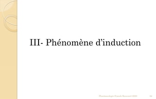 Pharmacologie Franck Rencurel 2020 64
III- Phénomène d’induction
 