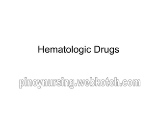 Hematologic Drugs pinoynursing.webkotoh.com 