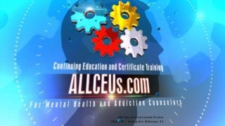 AllCEUs.com Unlimited Online
CEUs $59 | Interactive Webinars $5
 