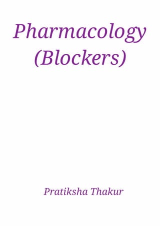Pharmacology (Blockers) 