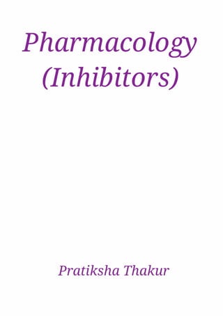 Pharmacology (Inhibitors) 