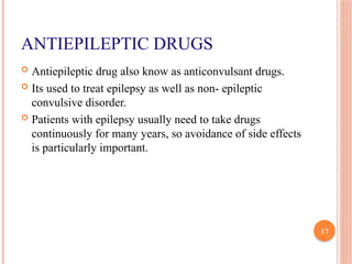 Pharmacology Of antiepileptic Drugs Prepared by Chetana Bhoya.pptx