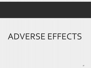 ADVERSE EFFECTS

58

 
