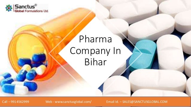 Pharma
Company In
Bihar
Call – 9914562999 Web - www.sanctusglobal.com/ Email Id. – SALES@SANCTUSGLOBAL.COM
 