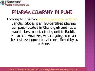 Looking for the top pharma company in Pune?
Sanctus Global is an ISO-certified pharma
company located in Chandigarh and ha...