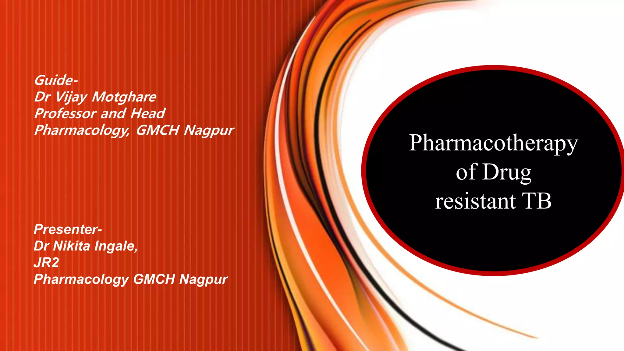 Pharmacotherapy of drug resistant Tuberculosis PPT