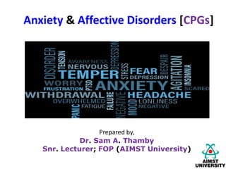Anxiety & Affective Disorders [CPGs]
 
