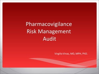 Pharmacovigilance  Risk Management  Audit 