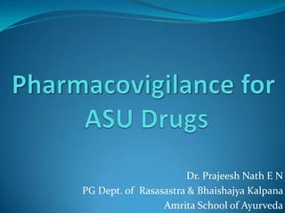 Dr. Prajeesh Nath E N
PG Dept. of Rasasastra & Bhaishajya Kalpana
Amrita School of Ayurveda

 