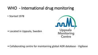 Vigibase Pharmacovigilance | PPTX
