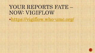 https://vigiflow.who-umc.org/
 