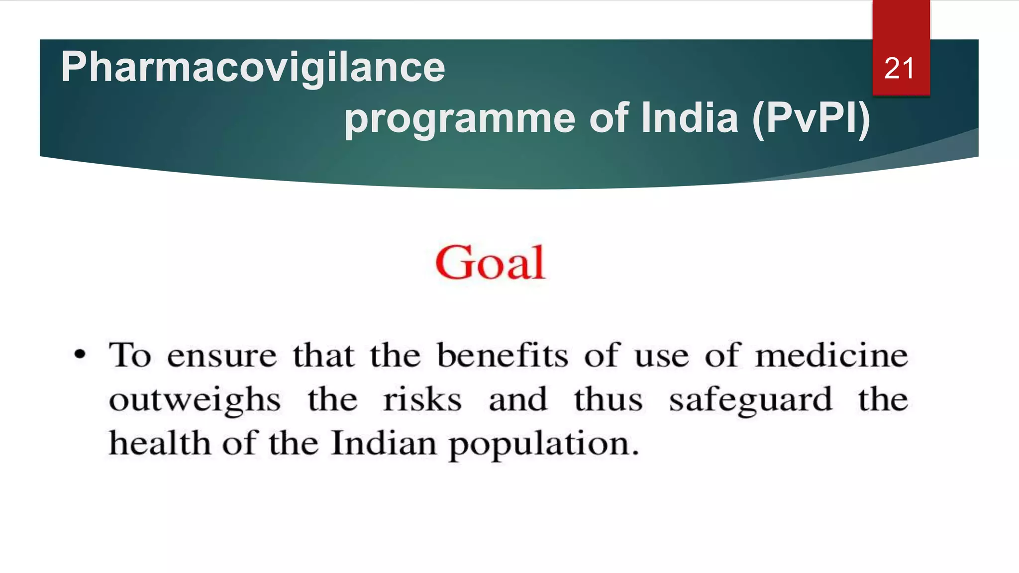 Pharmacovigilance
programme of India (PvPI)
21
 