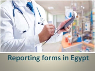 Reporting forms in Egypt
 