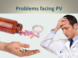 Problems facing PV
 