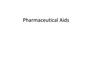 Pharmaceutical Aids
 