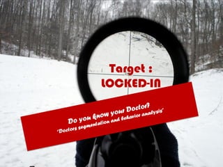 Target :
LOCKED-IN
 