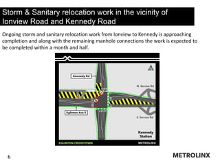 Storm & Sanitary relocation work in the vicinity of
Ionview Road and Kennedy Road
Ongoing storm and sanitary relocation wo...