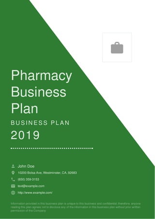 Pharmacy
Business
Plan
B U S I N E S S P L A N
2019
John Doe
10200 Bolsa Ave, Westminster, CA, 92683
(650) 359-3153
text@example.com
http://www.example.com/

 