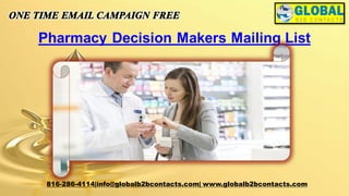 Pharmacy Decision Makers Mailing List
816-286-4114|info@globalb2bcontacts.com| www.globalb2bcontacts.com
 