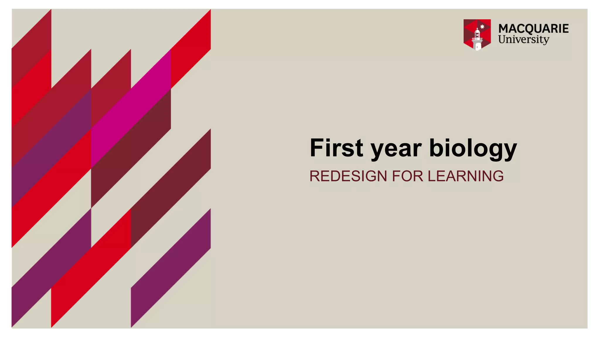 First year biology
REDESIGN FOR LEARNING
 
