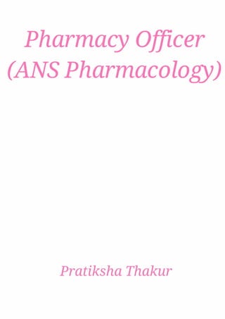 Pharmacy Officer (ANS Pharmacology) 