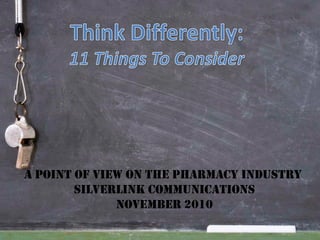 A point of view on the phArmAcy industry
        silverlink communicAtions
              november 2010
 