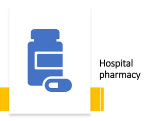 Hospital
pharmacy
 