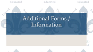 Additional Forms /
Information
 