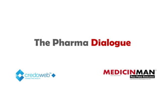 Pharma dialogue Slide 1