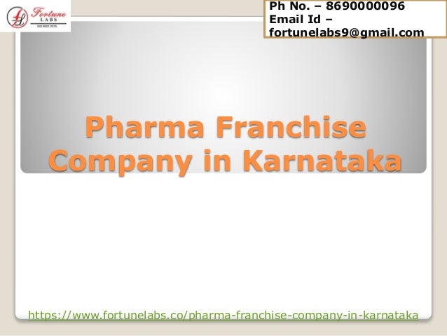 Pharma Franchise
Company in Karnataka
Ph No. – 8690000096
Email Id –
fortunelabs9@gmail.com
https://www.fortunelabs.co/pharma-franchise-company-in-karnataka
 