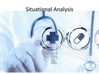 Situational Analysis
 