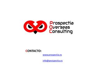 www.prospectia.es
info@peospectia.es
CONTACTO:
 