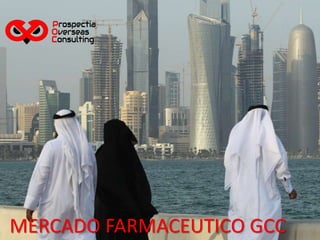 MERCADO FARMACEUTICO GCC
 