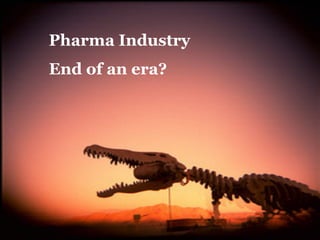 PwC 3
Pharma Industry
End of an era?
 