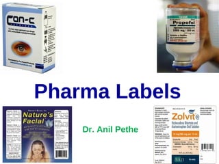 Pharma Labels
Dr. Anil Pethe
 