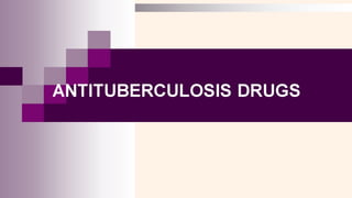 TITUBERCULOSIS DRUGS
 