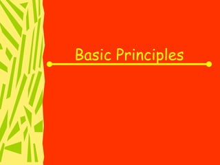Basic Principles 
