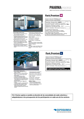 P.D. Precios sujetos a cambio en función de las necesidades de cada colectivo y
adaptándonos a los presupuestos de los participantes en cada uno de los sectores.
 