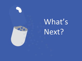 What’s Next? 